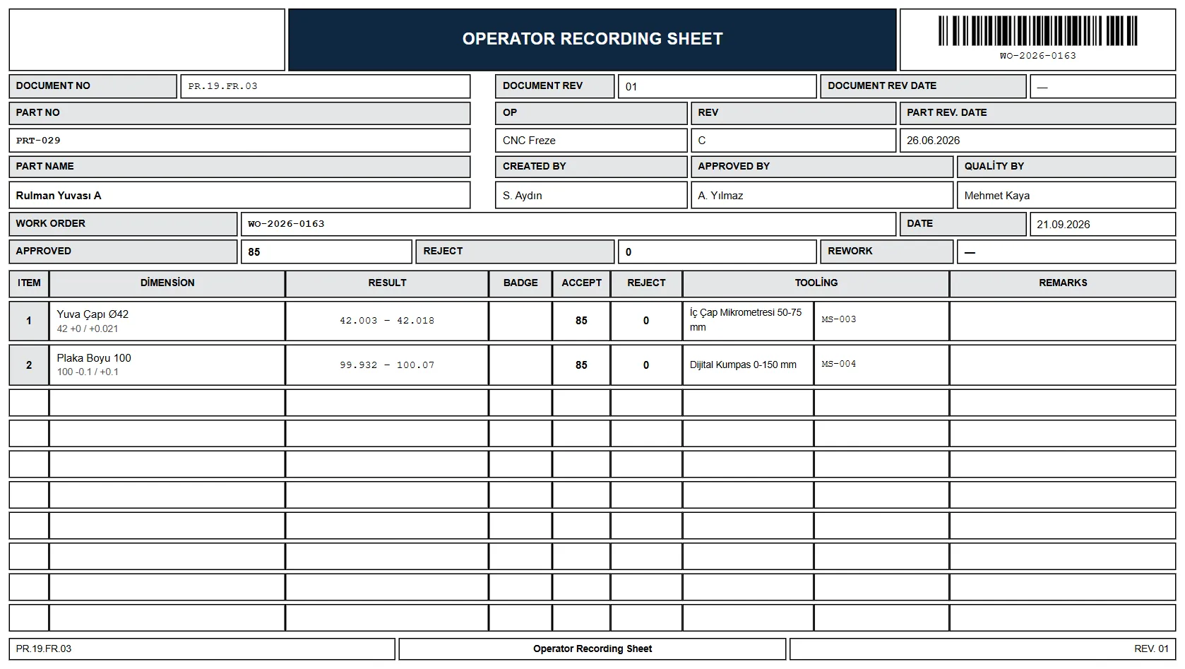 Operator Recording Sheet belgesi: operatörün ölçüm sonuçları, ölçüm aleti ve adetler